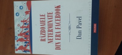 DAN PAVEL- RĂZBOAIELE NETERMINATE DIN ERA FACEBOOK foto