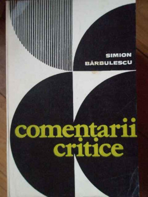Comentarii Critice - Simion Barbulescu ,304020 foto