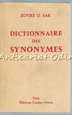 Dictionnaire Des Synonymes - Elvire D. Bar