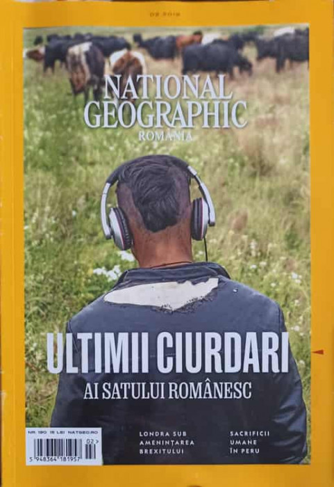 NATIONAL GEOGRAPHIC ROMANIA FEBRUARIE 2019 ULTIMII CIURDARI AI SATULUI ROMANESC-COLECTIV