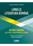 Limba si Literatura Romana pregatire Bacalaureat. Autorii canonici de la text la sens in operele literare, Corint