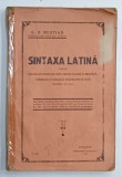 SINTAXA LATINA PENTRU CURSUL SUPERIOR DE LICEU de G.D. NESTIAN , 1923 , COTOR LIPIT CU SCOTCH