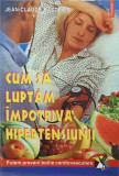 CUM SA LUPTAM IMPOTRIVA HIPERTENSIUNII-JEAN-CLAUDE BASDEKIS