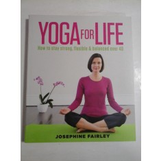 YOGA FOR LIFE - JESEPHINE FAIRLEY