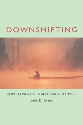 Downshifting: How to Work Less and Enjoy Life More foto