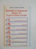 INTREBARI SI RASPUNSURI DESPRE SEX SI PERVERSIUNI SEXUALE de SOL GORDON, 1997