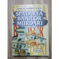 Spalarea banilor murdari- Costica Voicu