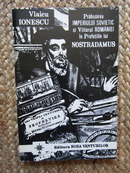 Vlaicu Ionescu - Prabusirea imperiului sovietic si viitorul Romaniei in...