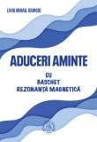 Aduceri aminte. Eu baschet rezonanta magnetica - Școala Ardeleană