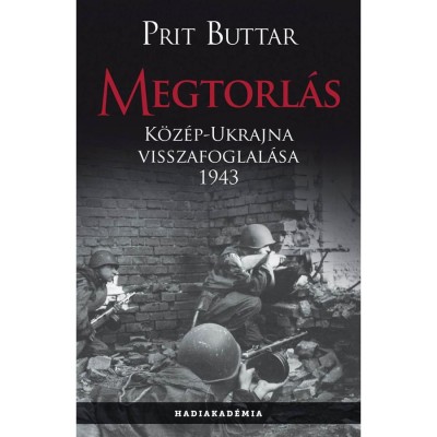 Megtorl&amp;aacute;s - K&amp;ouml;z&amp;eacute;p-Ukrajna visszafoglal&amp;aacute;sa 1943 - Prit Buttar foto