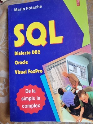 SQL, dialecte DB2, Oracle, Visual FoxPro - Marin Fotache foto