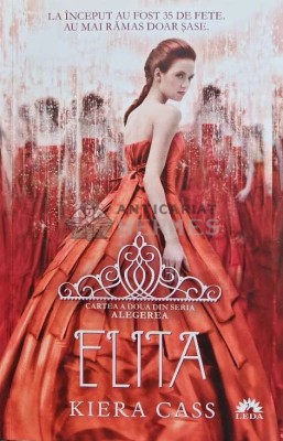 Elita (vol. 2 din seria Alegerea) - 2015 - Kiera Cass (@E19) foto