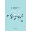 Cs&iacute; &eacute;s m&aacute;s elbesz&eacute;l&eacute;sek - fel&uacute;j&iacute;tott kiad&aacute;s - Fekete Istv&aacute;n