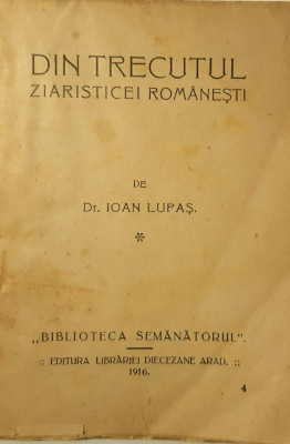 Ioan Lupas, Din trecutul ziaristicei romanesti, Arad, 1916 foto