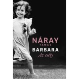 Barbara - Az es&eacute;ly (3. k&ouml;tet) - N&aacute;ray Tam&aacute;s