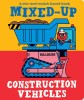 Mixed-Up Construction Vehicles