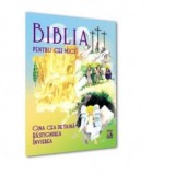 Biblia pentru cei mici. Cina cea de taina, Rastignirea, Invierea - Violeta Borzea