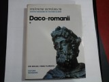(STRAMOSII ROMANILOR) - Daco - romanii Vol.I - ION MICLEA / RADU FLORESCU
