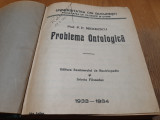 PROBLEMA ONTOLOGICA - P. P. Negulescu - 1933/1934, 911 p., Alta editura