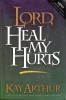 Lord, Heal My Hurts