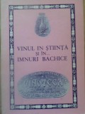 VINUL IN STIINTA SI IN... IMNURI BACHICE-AVRAM D. TUDOSIE, MIHAI BURDUJA-335619