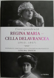 Corespodenta Regina Maria &ndash; Cella Delavrancea (1913-1937)