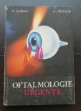 Oftalmologie. Urgențe - M. Olteanu, B. C&acirc;rstocea