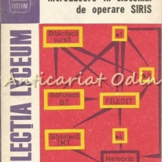 Introducere In Sistemul De Operare SIRIS - Horia Georgescu, Petre Preoteasa