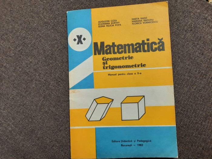 MATEMATICA GEOMETRIE SI TRIGONOMETRIE MANUAL CLASA A X A A COTA