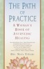The Path of Practice: A Woman&#039;s Book of Ayurvedic Healing