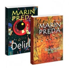 Pachet Marin Preda: 1. Risipitorii; 2. Delirul - Marin Preda