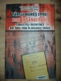 Targu Mures 1990: Zori insangerate - Tudor Pacuraru, Florian Bichir, Evenimentul si Capital, 2021, Carte Istorie