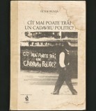C&acirc;t Mai Poate Trăi un Cadavru Politic? - Victor Frunză - Politică 1990 - Carte