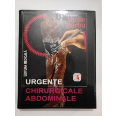 URGENTE CHIRURGICALE ABDOMINALE - sub redactia Vasile SARBU -