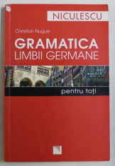 GRAMATICA LIMBII GERMANE PENTRU TOTI de CHRISTIAN NUGUE , 2007 foto