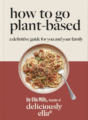 Deliciously Ella How to Eat Plant-Based: A How-To Guide to Going Vegan - For Everyone foto
