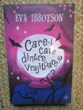Care-i care dintre vrajitoare? - Eva Ibbotson