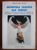 Mantak Chia - Secretele taoiste ale iubirii. Tehnici orientale secrete de trezire si sublimare a energiei sexuale masculine (sex eros yoga tantra Tao)