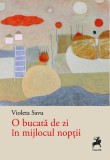O bucată de zi &icirc;n mijlocul nopții - Paperback - Violeta Savu - Tracus Arte
