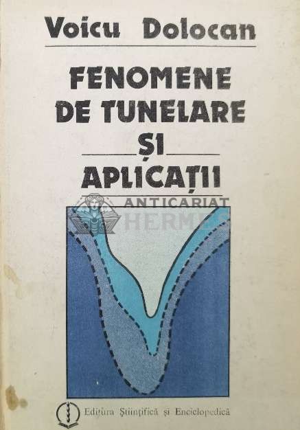 Fenomene de tunelare si aplicatii - 1989 - Voicu Dolocan (AA106)