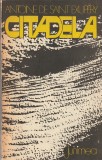 ANTOINE DE SAINT EXUPERY - CITADELA