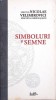Simboluri si Semne - Episcopul Nicolae Velimirovici, Predania, 2009, Crestinism, Carte Religioasa