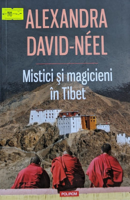 Mistici Si Magicieni In Tibeta - Alexandra David-neel ,560254 foto