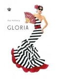 Gloria - Daniela Ionescu, Asa Hellberg