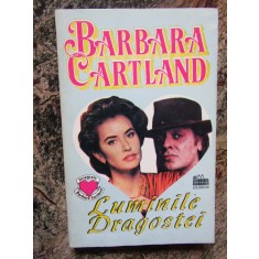 BARBARA CARTLAND - LUMINILE DRAGOSTEI
