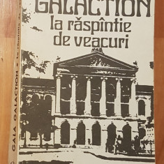 La raspantie de veacuri de Gala Galaction