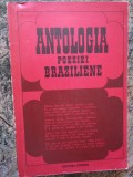 Antologia Poeziei Braziliene - Editura Univers 1970, 241 Pagini, Carte Necartonata