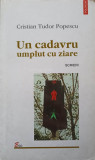 UN CADAVRU UMPLUT CU ZIARE. SCRIERI-CRISTIAN TUDOR POPESCU-275661