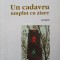 UN CADAVRU UMPLUT CU ZIARE. SCRIERI-CRISTIAN TUDOR POPESCU-189451