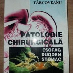 Patologie chirurgicala Esofag,duoden,stomac- Eugen Tarcoveanu